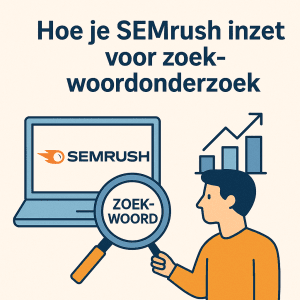Hoe Je Semrush Inzet Voor Zoekwoordonderzoek